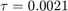 $\tau = 0.0021$