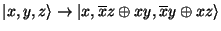 $\vert x,y,z\rangle \rightarrow \vert x, \overline xz \oplus xy, \overline x y \oplus xz\rangle$