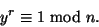 \begin{displaymath}y^r \equiv 1\ \mathrm {mod}\ n.\end{displaymath}