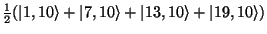 $\frac{1}{2}(\vert 1,10\rangle + \vert 7,10\rangle + \vert 13,10\rangle + \vert 19,10\rangle)$