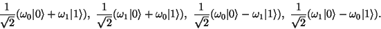 \begin{displaymath}\frac{1}{\sqrt{2}} (\omega_0 \vert\rangle + \omega_1 \vert 1\...
...1}{\sqrt{2}} (\omega_1 \vert\rangle - \omega_0 \vert 1\rangle).\end{displaymath}