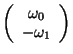 $\left( \begin{array}{c} \omega_0 \\ -\omega_1 \end{array} \right)$