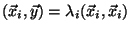 $(\vec{x}_i, \vec{y}) = \lambda_i (\vec{x}_i, \vec{x}_i)$