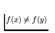 $f(x) \ne f(y)$