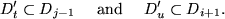 \begin{displaymath}
D'_t \subset D_{j-1} \quad \mbox { and } \quad D'_u
\subset D_{i+1}.
\end{displaymath}