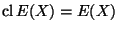 \mathrm{cl}\,E(X) = E(X)$