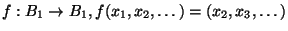 f:B_1\to B_1,
f(x_1,x_2,\dots)=(x_2,x_3,\dots)$