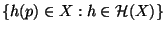 \{h(p) \in
X: h \in \mathcal H(X)\}$